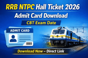 Read more about the article RRB NTPC Hall Ticket 2026 Download Link | CBT Exam Date & Admit Card