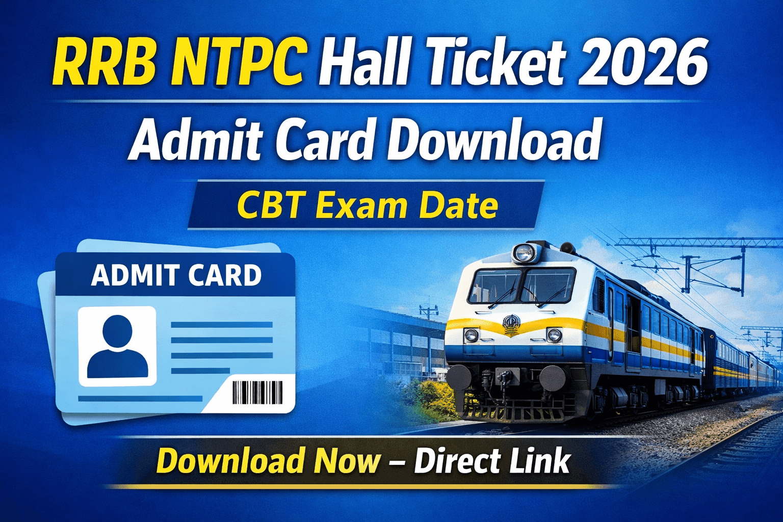 Read more about the article RRB NTPC Hall Ticket 2026 Download Link | CBT Exam Date & Admit Card
